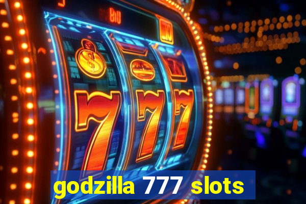 godzilla 777 slots